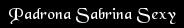 Padrona Sabrina Trans Sexy